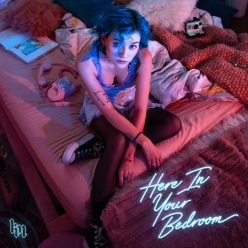 Kailee Morgue - Here In Your Bedroom